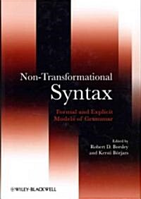 Non-Transformational Syntax : Formal and Explicit Models of Grammar (Hardcover)