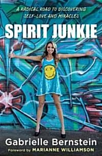 Spirit Junkie (Hardcover)