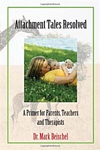 Attachment Tales Resolved (Paperback)
