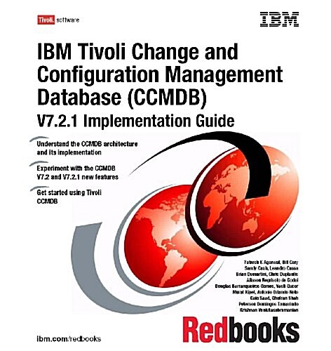 IBM Tivoli Change and Configuration Management Database (Ccmdb) V7.2.1 Implementation Guide (Paperback)