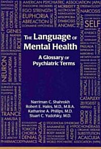 The Language of Mental Health: A Glossary of Psychiatric Terms (Paperback)