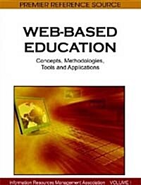 Web-Based Education: Concepts, Methodologies, Tools and Applications (3 Vol) (Hardcover)