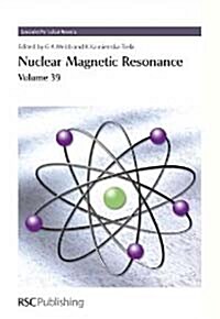Nuclear Magnetic Resonance : Volume 39 (Hardcover)