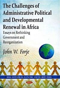 Challenges of Administrative Political & Developmental Renewal in Africa (Paperback, UK)