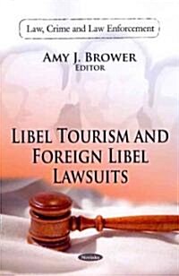 Libel Tourism & Foreign Libel Lawsuits (Paperback, UK)