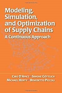 Modeling, Simulation, and Optimization of Supply Chains: A Continuous Approach (Paperback)
