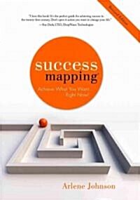 Success Mapping: Achieve What You Want . . . Right Now! (Hardcover, 2)