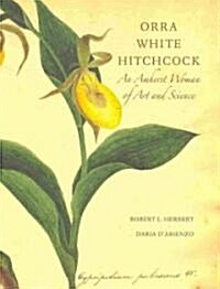 Orra White Hitchcock 1796-1863: An Amherst Woman of Art and Science (Paperback)