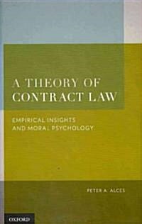 Theory of Contract Law: Empirical Insights and Moral Psychology (Hardcover)