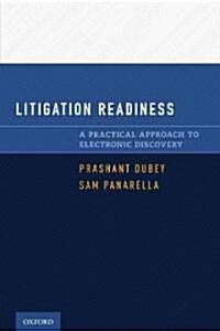 Litigation Readiness: A Practical Approach to Electronic Discovery (Paperback)