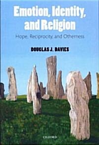 Emotion, Identity, and Religion : Hope, Reciprocity, and Otherness (Paperback)