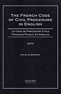 The French Code of Civil Procedure in English, 2010 (Hardcover)