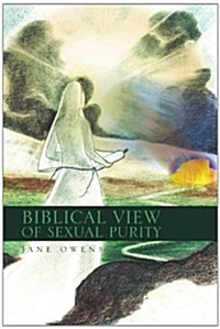 Biblical View of Sexual Purity (Paperback)