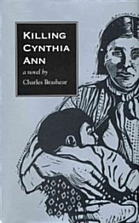Killing Cynthia Ann (Paperback, New Edition, Ne)