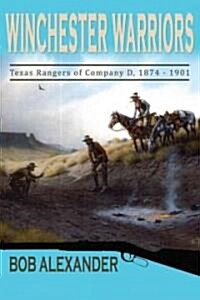 Winchester Warriors: Texas Rangers of Company D, 1874-1901 (Paperback)