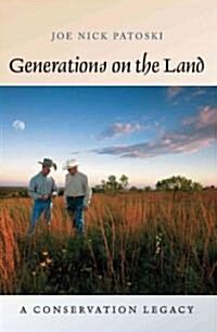 Generations on the Land: A Conservation Legacy (Hardcover)