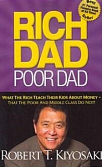 [중고] Rich Dad Poor Dad: What the Rich Teach Their Kids about Money--That the Poor and Middle Class Do Not! (Mass Market Paperback)