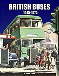 British Buses : 1945-1975 (Hardcover)