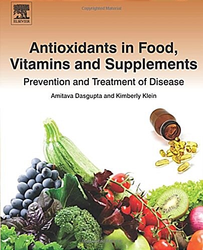 Antioxidants in Food, Vitamins and Supplements: Prevention and Treatment of Disease (Paperback)