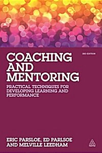 Coaching and Mentoring : Practical Techniques for Developing Learning and Performance (Paperback, 3 Revised edition)
