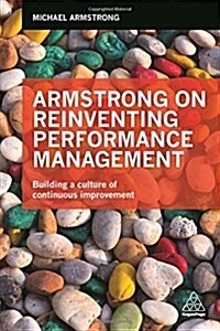 Armstrong on Reinventing Performance Management : Building a Culture of Continuous Improvement (Paperback)