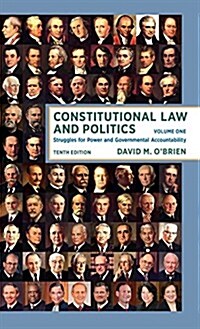 Constitutional Law and Politics: Struggles for Power and Governmental Accountability (Paperback, 10)