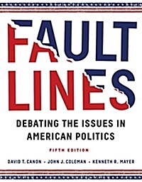 Faultlines: Debating the Issues in American Politics (Paperback, 5)