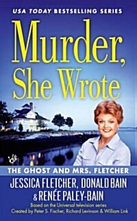 Murder, She Wrote: The Ghost and Mrs. Fletcher (Mass Market Paperback)