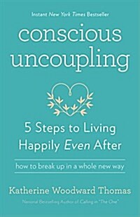 [중고] Conscious Uncoupling: 5 Steps to Living Happily Even After (Paperback)