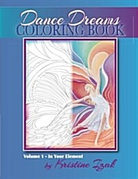 Dance Dreams Coloring Book: 22 Designs to Inspire the Dancing Spirit (Paperback)