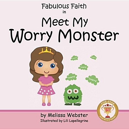 Fabulous Faith in Meet My Worry Monster (Paperback)