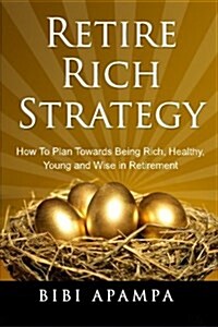 Retire Rich Strategy (Paperback)