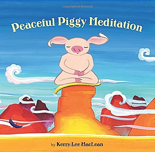 Peaceful Piggy Meditation (Hardcover)