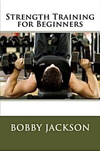 Strength Training for Beginners (Paperback)