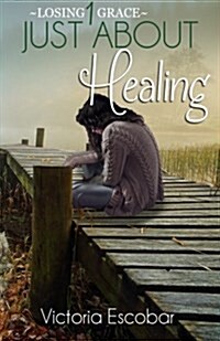 Just about Healing (Paperback)