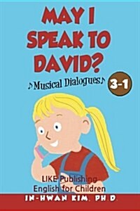 May I Speak to David? Musical Dialogues: English for Children Picture Book 3-1 (Paperback)