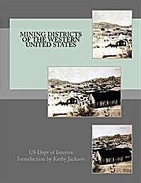 Mining Districts of the Western United States (Paperback)