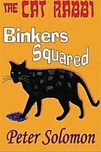 The Cat Rabbi Binkers Squared (Paperback)