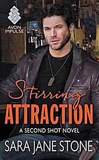 Stirring Attraction: A Second Shot Novel (Mass Market Paperback)