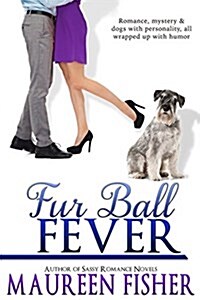 Fur Ball Fever: (A Romantic Crime Mystery with Tons of Humor) (Paperback)