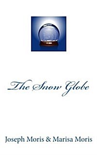 The Snow Globe (Paperback)