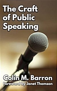 The Craft of Public Speaking (Paperback)