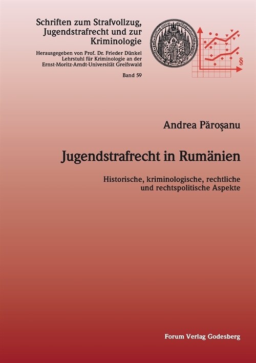 Jugendstrafrecht in Rum?ien: Historische, kriminologische, rechtliche und politische Aspekte (Paperback)