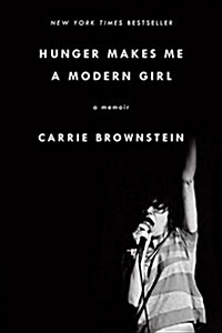 Hunger Makes Me a Modern Girl: A Memoir (Paperback)