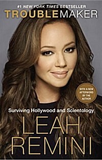 Troublemaker: Surviving Hollywood and Scientology (Paperback)