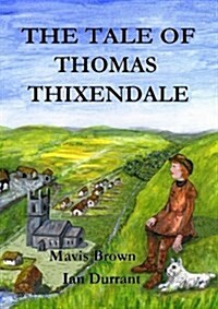 The Tale of Thomas Thixendale (Paperback)