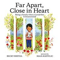 Far Apart, Close in Heart: Being a Family When a Loved One Is Incarcerated (Hardcover)