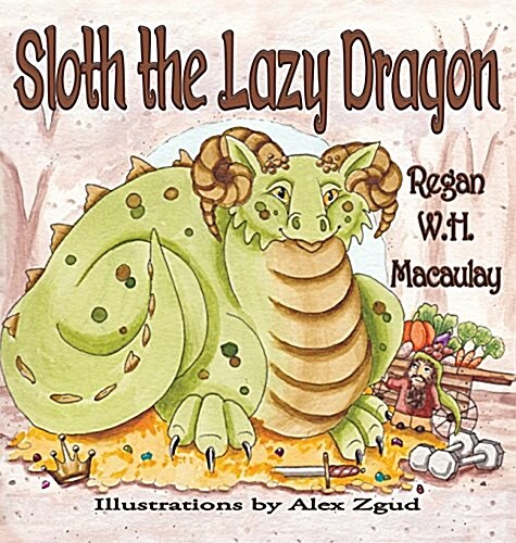 Sloth the Lazy Dragon (Hardcover)