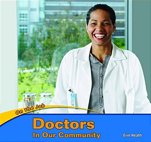 Doctors in Our Community (Paperback)