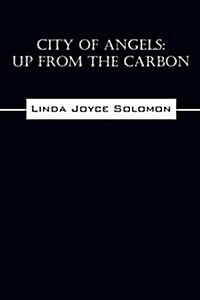 City of Angels: Up from the Carbon (Paperback)